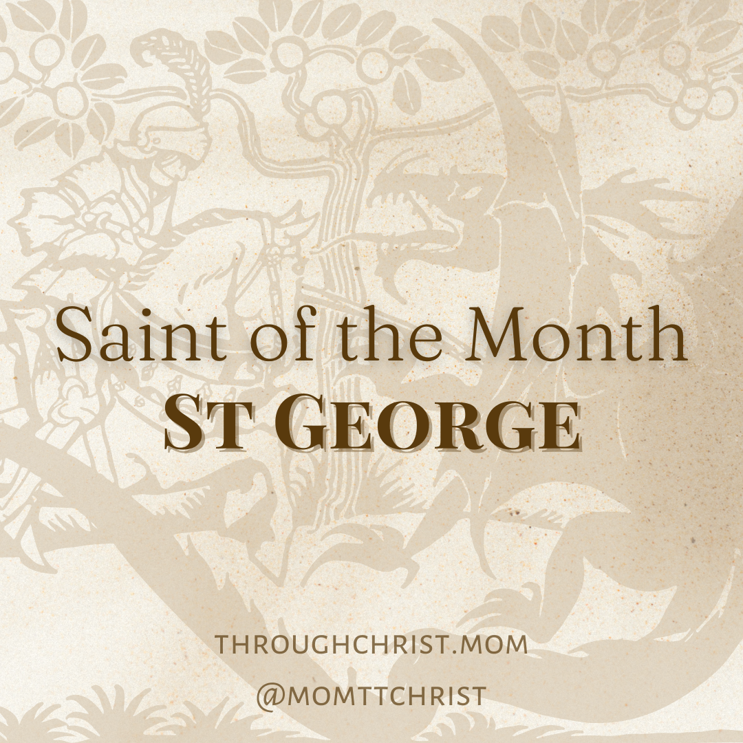 Saint of the Month St Mom Things Through Christ